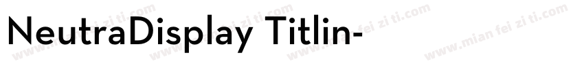 NeutraDisplay Titlin字体转换
